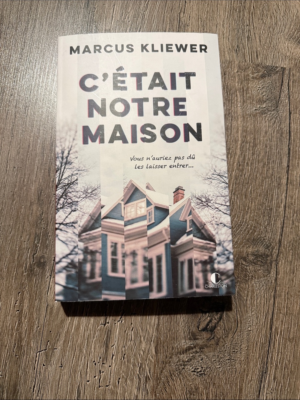 C'était Notre Maison- Marcus Kliewer (French paperback)